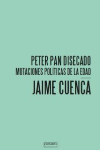 Peter Pan disecado. Mutaciones políticas de la edad. 